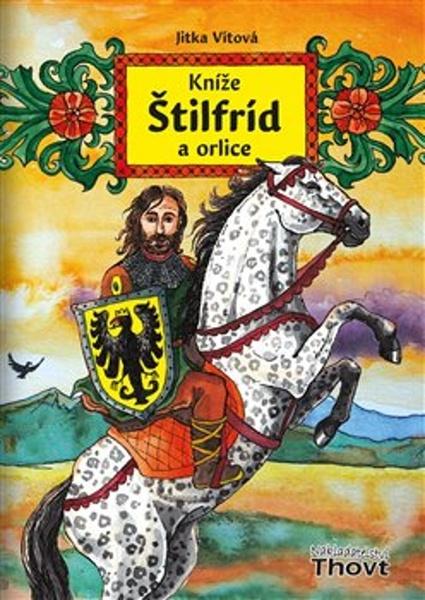 Levně Kníže Štilfríd a orlice