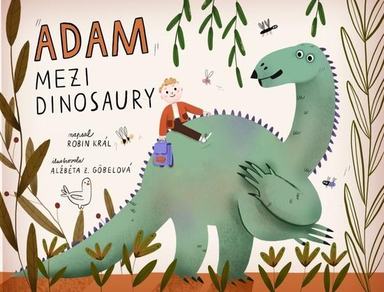 Adam mezi dinosaury - 9788027740482
