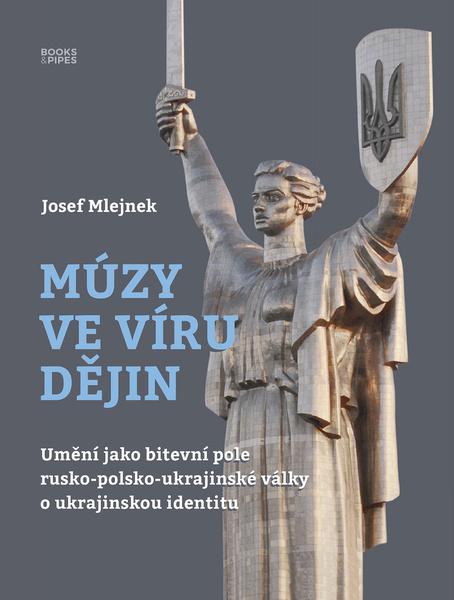 Múzy ve víru dějin - 9788074852909