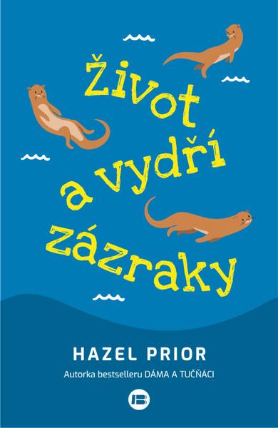 Levně Život a vydří zázraky