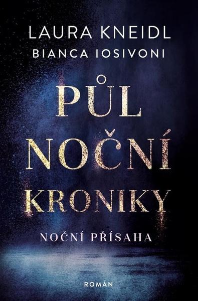 Půlnoční kroniky Noční přísaha - 9788027713608