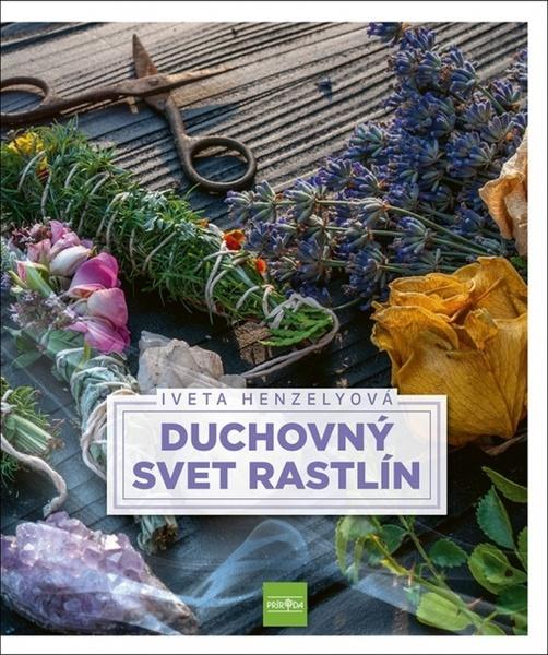 Duchovný svet rastlín - 9788055191942