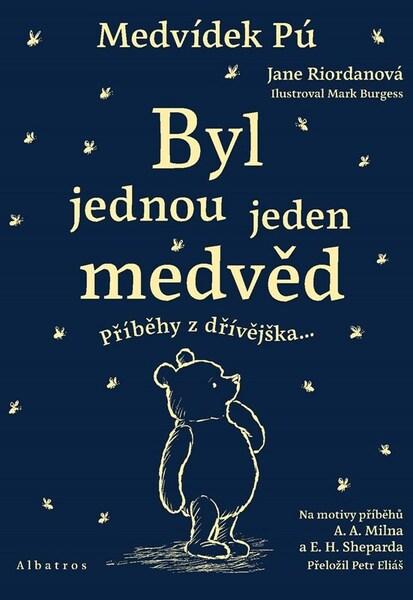 Medvídek Pú Byl jednou jeden medvěd - 9788000073033