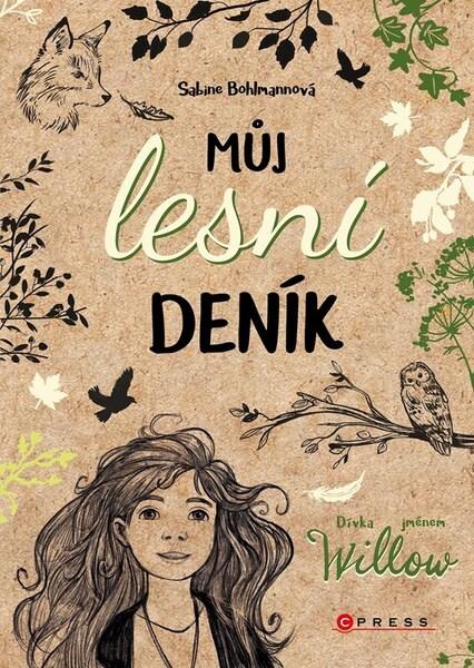 Dívka jménem Willow Můj lesní deník - 9788026452591