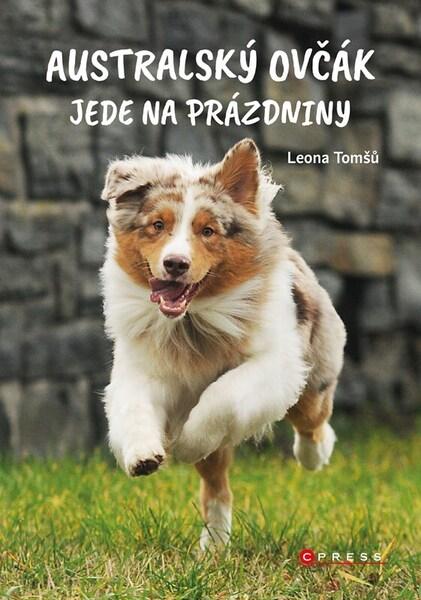 Australský ovčák jede na prázdniny - 9788026452621