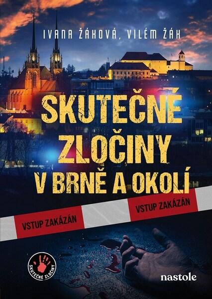 Levně Skutečné zločiny v Brně a okolí