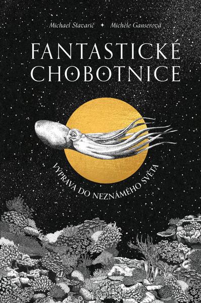 Levně Fantastické chobotnice