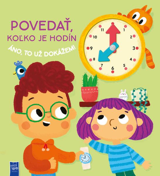 Povedať, koľko je hodín, áno to už dokážem!