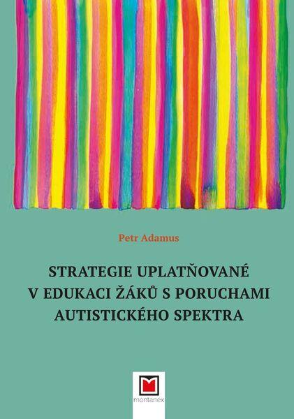 Levně Strategie uplatňované v edukaci žáků s poruchami autistického spektra