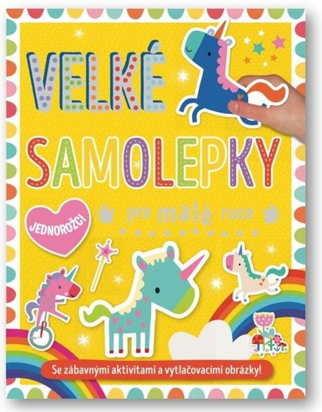 Levně Velké samolepky pro malé ruce Jednorožci
