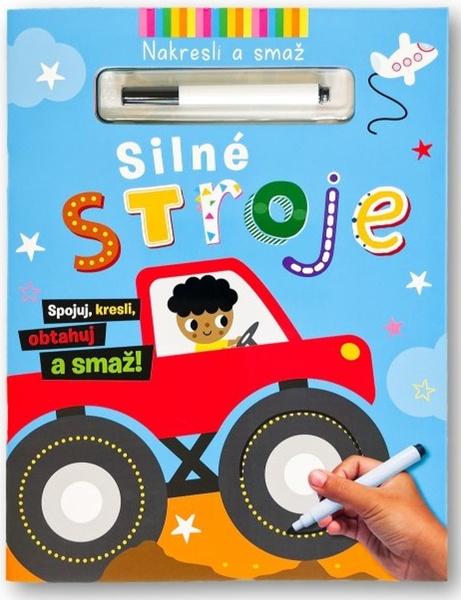 Nakresli a smaž Silné stroje - 9788025636381