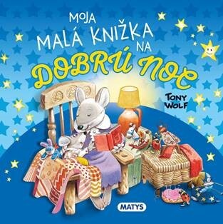 Moja malá knižka na dobrú noc - 9788080887681