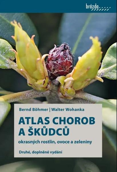 Levně Atlas chorob a škůdců okrasných rostlin, ovoce a zeleniny