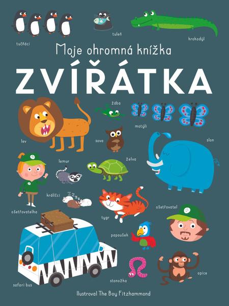 Levně Moje ohromná knížka Zvířátka