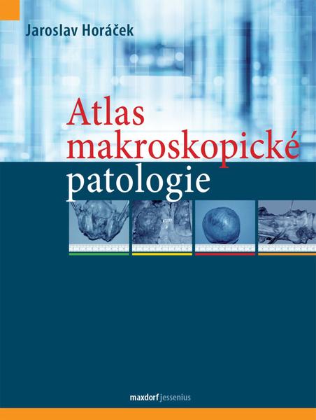 Levně Atlas makroskopické patologie
