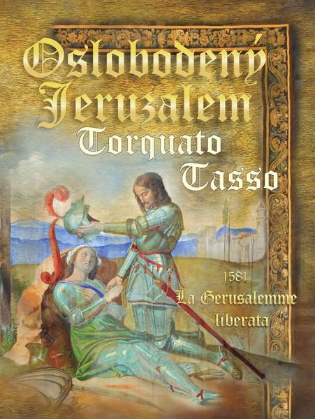 Levně Oslobodený Jeruzalem / La Gerusalemme liberata