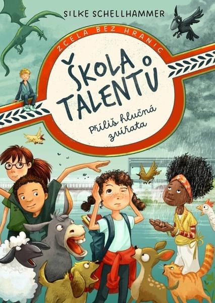 Škola talentů Příliš hlučná zvířata - 9788027723591