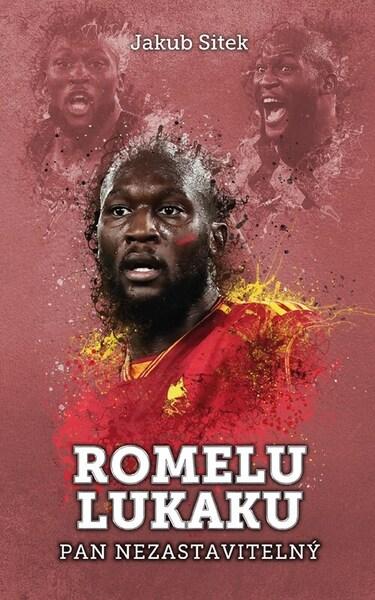 Romelu Lukaku Pan nezastavitelný - 9788076835641