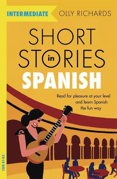 Short Stories in Spanish  for Intermediate Learners - 1529361818