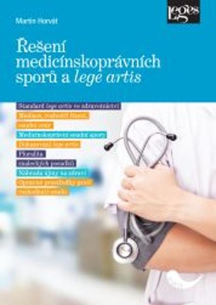 Řešení medicínskoprávních sporů a lege artis - 9788075027313