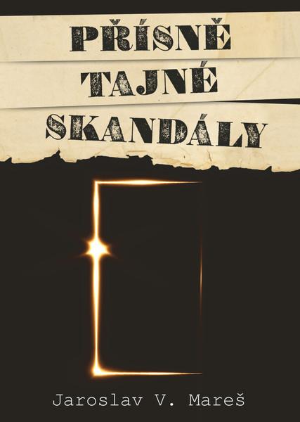 Levně Přísně tajné skandály