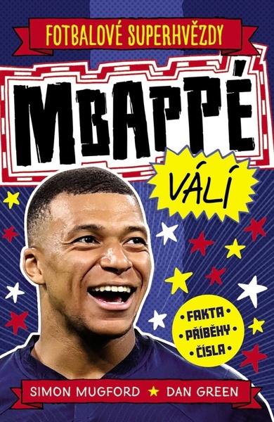 Levně Mbappé válí Fotbalové superhvězdy