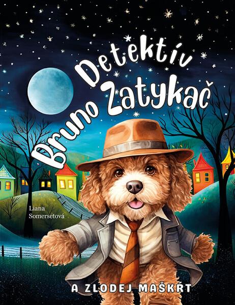 Levně Detektív Bruno Zatykač a zlodej maškŕt