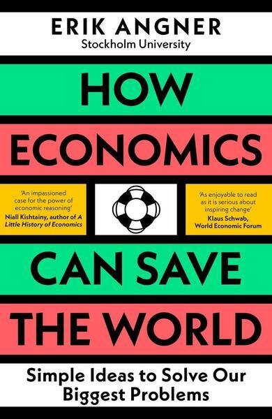 How Economics Can Save the World - 0241502705