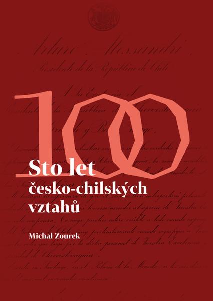 Sto let česko-chilských vztahů - 9788074656378