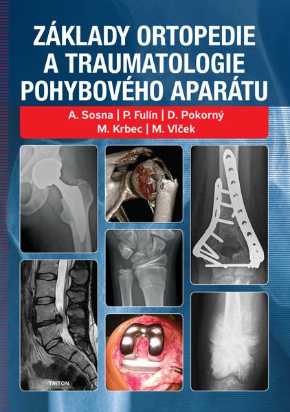Levně Základy ortopedie a traumatologie pohybového aparátu