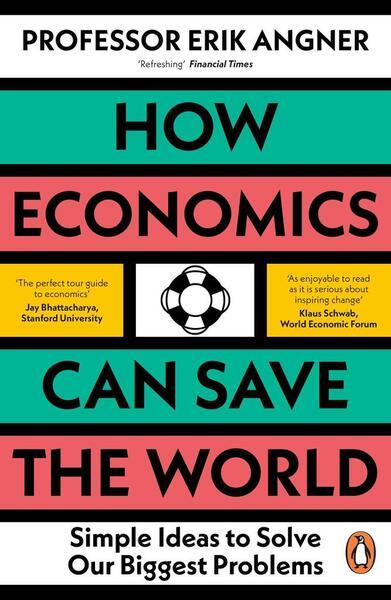 How Economics Can Save the World - 0241502713