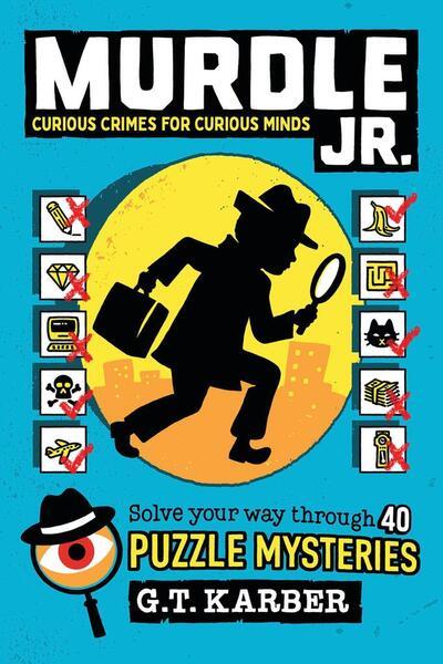 Murdle Jr.: Curious Crimes for Curious Minds - 0316582557