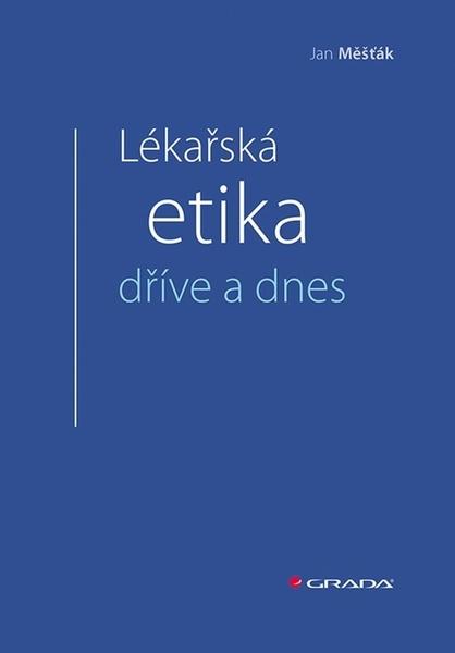 Lékařská etika dříve a dnes - 9788027153466