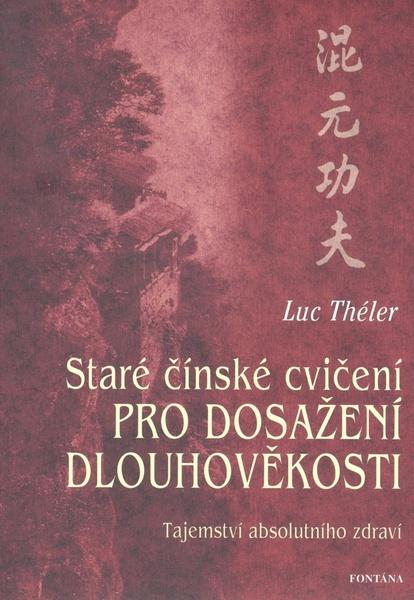 Levně Staré čínské cvičení pro dosažení dlouhověkosti