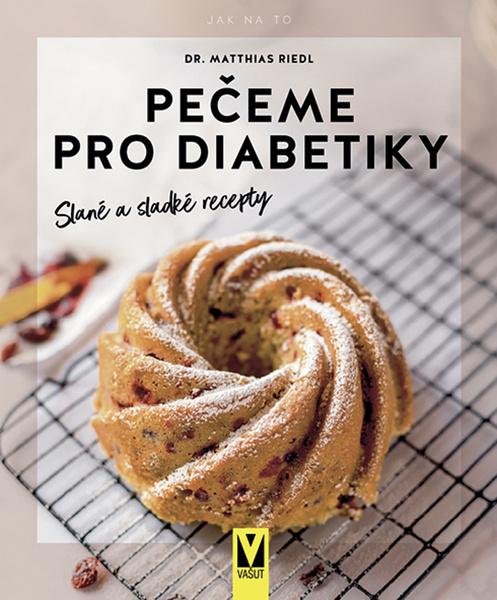 Pečeme pro diabetiky - 9788075413734