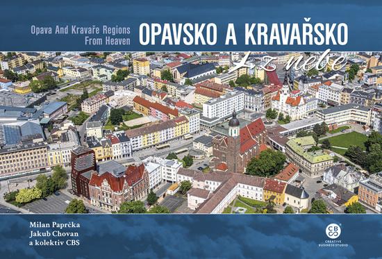 Levně Opavsko a Kravařsko z nebe