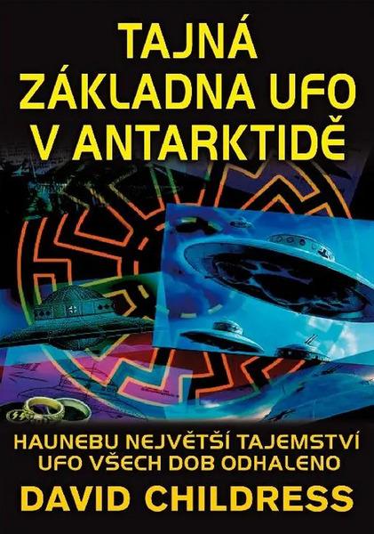 Levně Tajná základna UFO v Antarktidě