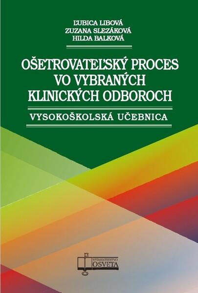Levně Ošetrovateľský proces vo vybraných klinických odboroch