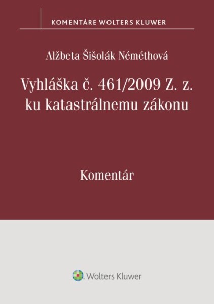 Levně Vyhláška č. 461/2009 Z. z. ku katastrálnemu zákonu