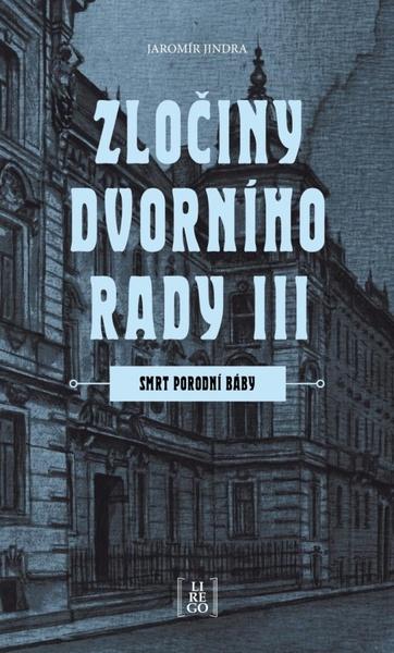 Levně Zločiny dvorního rady III.