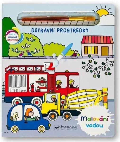 Malování vodou Dopravní prostředky - 9788025636596