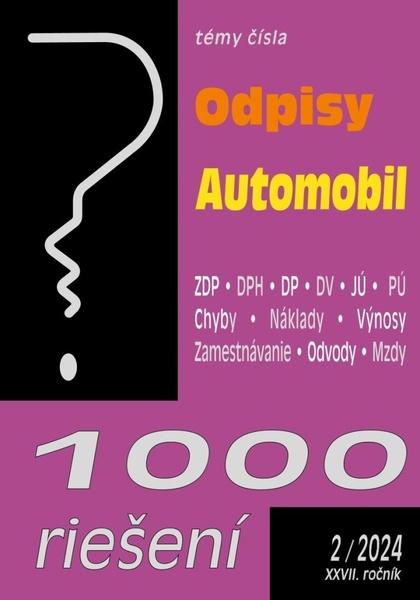 Levně 1000 riešení 2/2024 – Odpisy, Automobil a podnikateľ