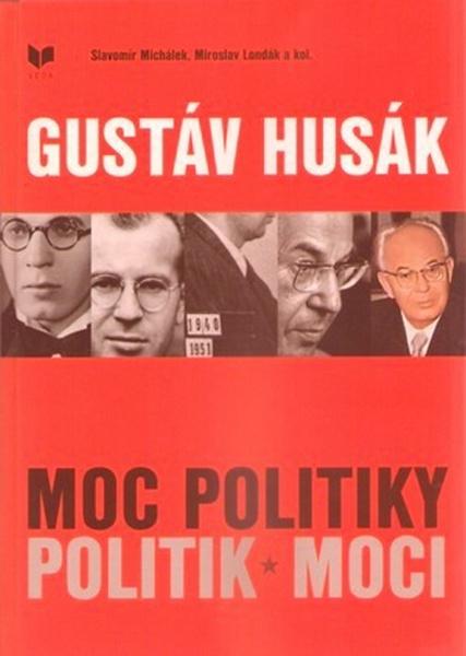 Gustáv Husák Moc politiky politik moci - 9788022413121