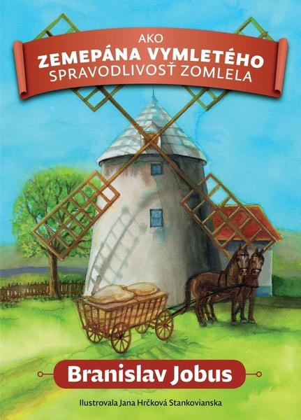 Ako zemepána Vymletého spravodlivosť zomlela - 9788055665863