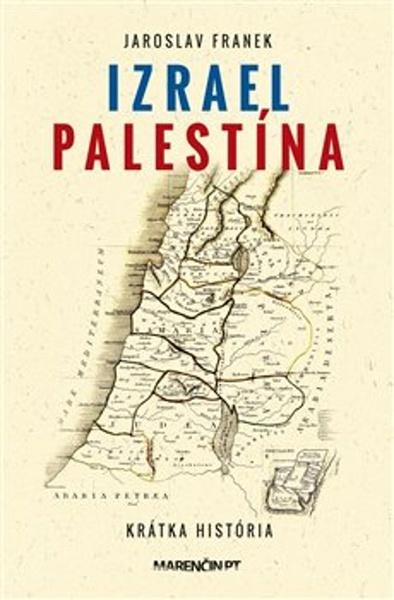 Izrael Palestína Krátka história - 9788056912348