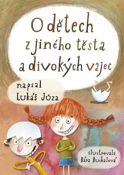 O dětech z jiného těsta a divokých vajec - 9788024297019