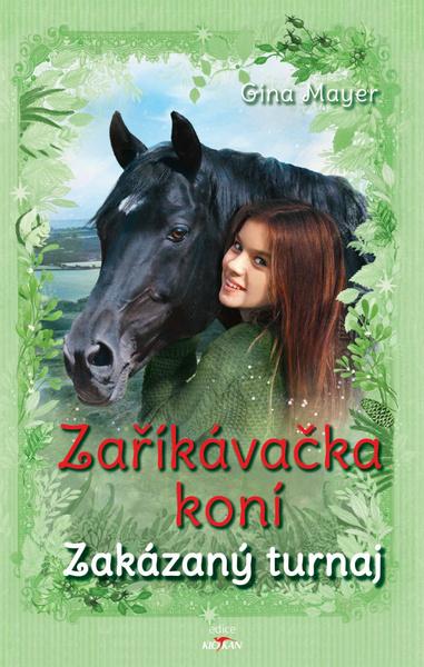 Levně Zaříkávačka koní Zakázaný turnaj
