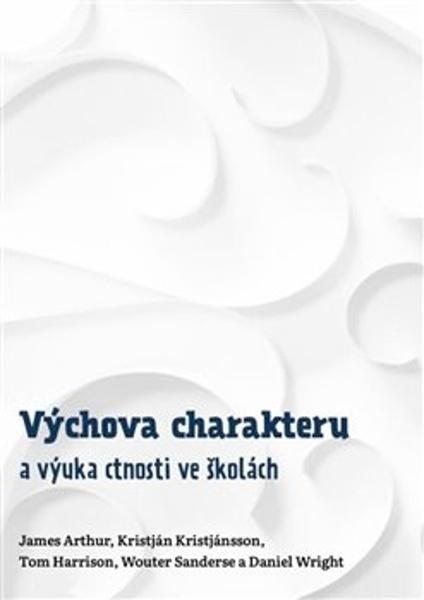Výchova charakteru a výuka ctnosti ve školách - 9788011032647