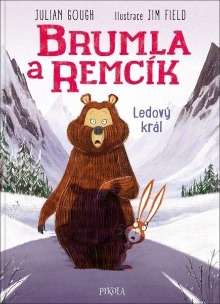 Brumla a Remcík Ledový král - 9788024297613