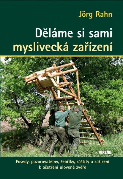Děláme si sami myslivecká zařízení - 9788074333941